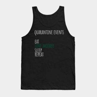 mothers day in quarantine events love mother Tank Top